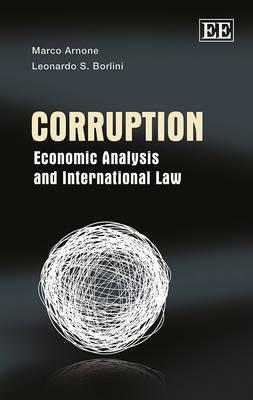 Corruption: Economic Analysis and International Law - Marco Arnone,Leonardo S. Borlini - cover