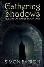 Gathering Shadows: Plague of Souls: Book One