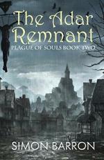 The Adar Remnant: Plague of Souls - Book 2