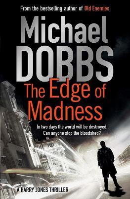 The Edge of Madness - Michael Dobbs - cover
