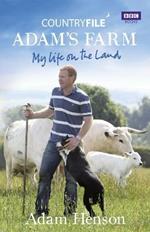 Countryfile: Adam's Farm: My Life on the Land