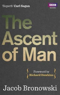 The Ascent Of Man - Jacob Bronowski - cover