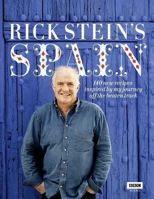 Rick Stein's Spain: 140 new recipes inspired by my journey off the beaten track - Rick Stein - cover