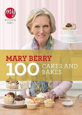 My Kitchen Table: 100 Cakes and Bakes - Mary Berry - cover