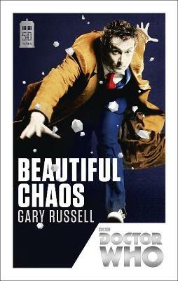 Doctor Who: Beautiful Chaos: 50th Anniversary Edition - Gary Russell - cover