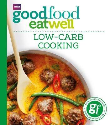 Good Food: Low-Carb Cooking - Good Food Guides - cover