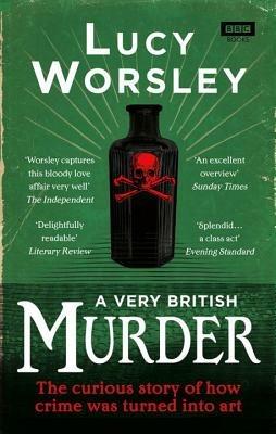 A Very British Murder - Lucy Worsley - cover