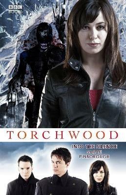 Torchwood: Into The Silence - Sarah Pinborough - cover