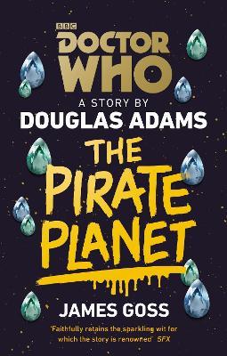 Doctor Who: The Pirate Planet - Douglas Adams,James Goss - cover