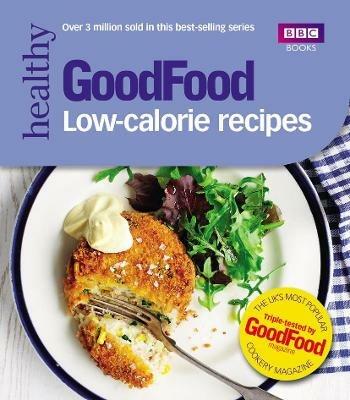 Good Food: Low-calorie Recipes - Good Food Guides - cover