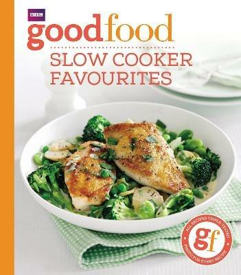 Good Food: Slow cooker favourites - Good Food Guides - cover