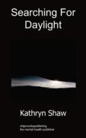 Searching for Daylight: Poetry - Kathryn Shaw - cover