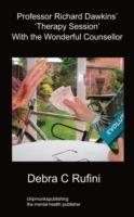 Professor Richard Dawkins' Therapy Session With the Wonderful Counsellor - Debra C Rufini - cover
