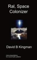 Ral, Space Colonizer - David B Kingman - cover