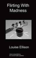 Flirting with Madness - Louise Ellison - cover