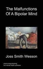 The Malfunctions of a Bipolar Mind