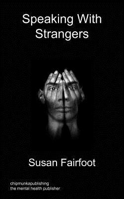 Speaking With Strangers - Susan Fairfoot - cover