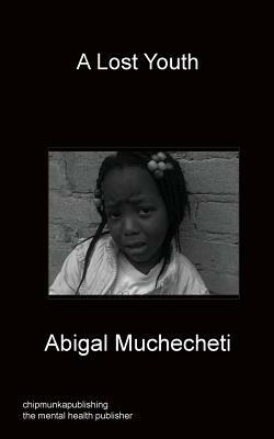 A Lost Youth - Abigal Muchecheti - cover