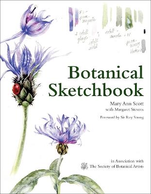 Botanical Sketchbook: Drawing, painting and illustration for botanical artists - Mary Ann Scott,Margaret Stevens - cover