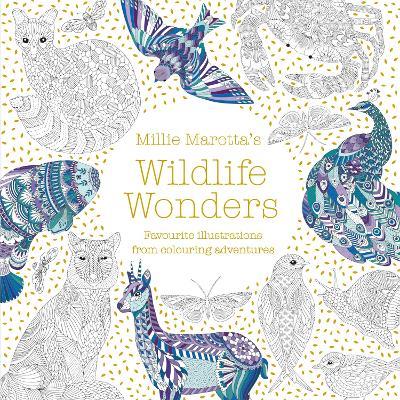 Millie Marotta's Wildlife Wonders: featuring illustrations from colouring adventures - Millie Marotta - cover