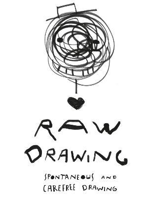 Raw Drawing: spontaneous and carefree drawing - Alessandro Bonaccorsi - cover