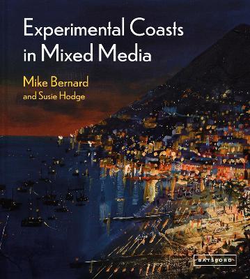 Experimental Coasts in Mixed Media - Mike Bernard,Susie Hodge - cover