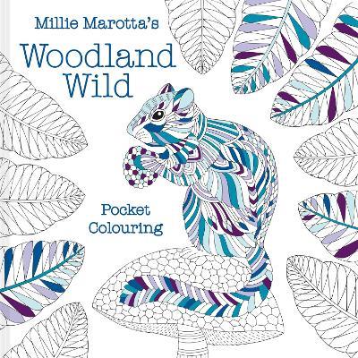 Millie Marotta's Woodland Wild pocket colouring - Millie Marotta - cover