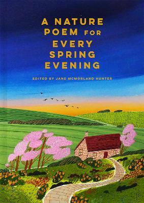 A Nature Poem for Every Spring Evening - Jane McMorland Hunter - cover