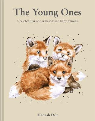 The Young Ones: A celebration of our best-loved baby animals - Hannah Dale - cover