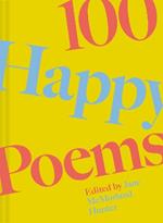 100 Happy Poems: To raise your spirits every day