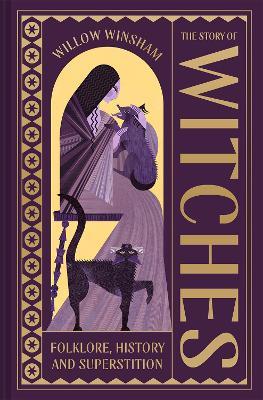 The Story of Witches: Folklore, History and Superstition - Willow Winsham - cover
