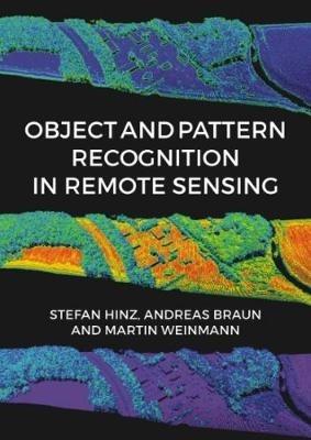 Object and Pattern Recognition in Remote Sensing: Modelling and Monitoring Environmental and Anthropogenic Objects and Change Processes - cover