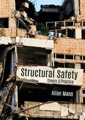 Structural Safety: Theory & Practice - Allan Mann - cover