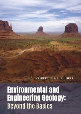 Environmental and Engineering Geology: Beyond the Basics - J. S. Griffiths,F,G. Bell - cover