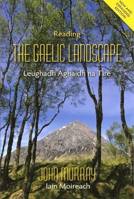 Reading the Gaelic Landscape: Leughadh Aghaidh na Tìre - Second edition - John Murray - cover