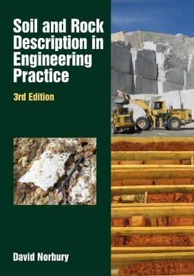 Soil and Rock Description in Engineering: 3rd edition - David Norbury - cover