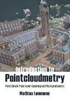Introduction to Pointcloudmetry: Point Clouds from Laser Scanning and Photogrammetry - Mathias Lemmens - cover