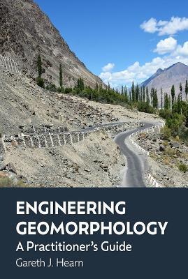 Engineering Geomorphology: A Practitioner’s Guide - Gareth J Hearn - cover