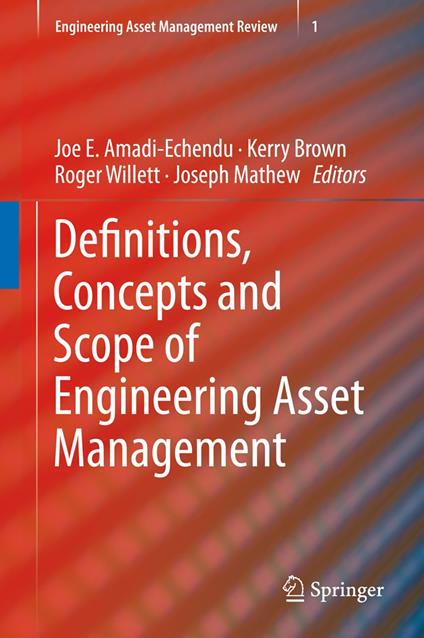 Definitions, Concepts and Scope of Engineering Asset Management