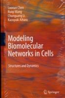 Modeling Biomolecular Networks in Cells: Structures and Dynamics - Luonan Chen,Ruiqi Wang,Chunguang Li - cover
