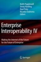 Enterprise Interoperability IV: Making the Internet of the Future for the Future of Enterprise - cover