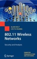 802.11 Wireless Networks: Security and Analysis - Alan Holt,Chi-Yu Huang - cover