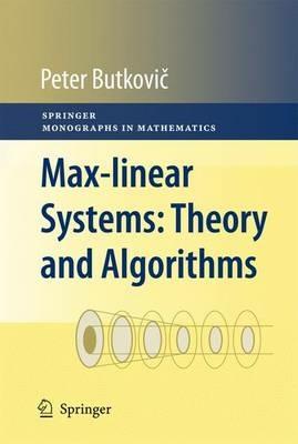 Max-linear Systems: Theory and Algorithms - Peter Butkovic - cover