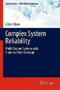 Complex System Reliability: Multichannel Systems with Imperfect Fault Coverage - Albert Myers - cover