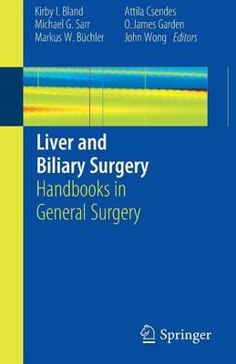 Liver and Biliary Surgery: Handbooks in General Surgery - cover