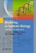Modeling in Systems Biology: The Petri Net Approach