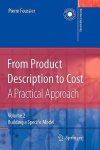 From Product Description to Cost: A Practical Approach: Volume 2: Building a Specific Model - Pierre Marie Maurice Foussier - cover