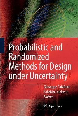 Probabilistic and Randomized Methods for Design under Uncertainty - cover