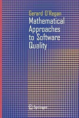 Mathematical Approaches to Software Quality - Gerard O'Regan - cover