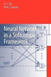 Neural Networks in a Softcomputing Framework - Ke-Lin Du,M.N.S. Swamy - cover